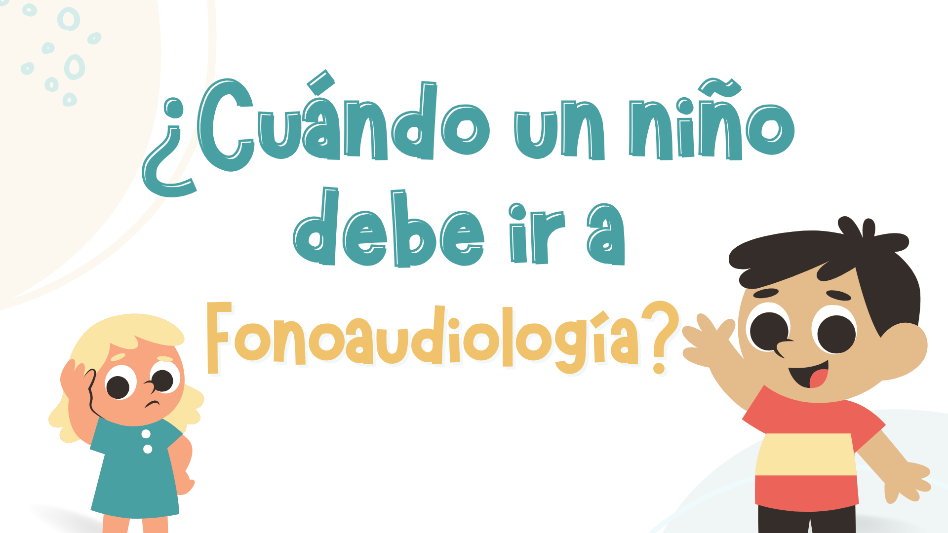 Cuándo un niño debe ir a fonoaudiología